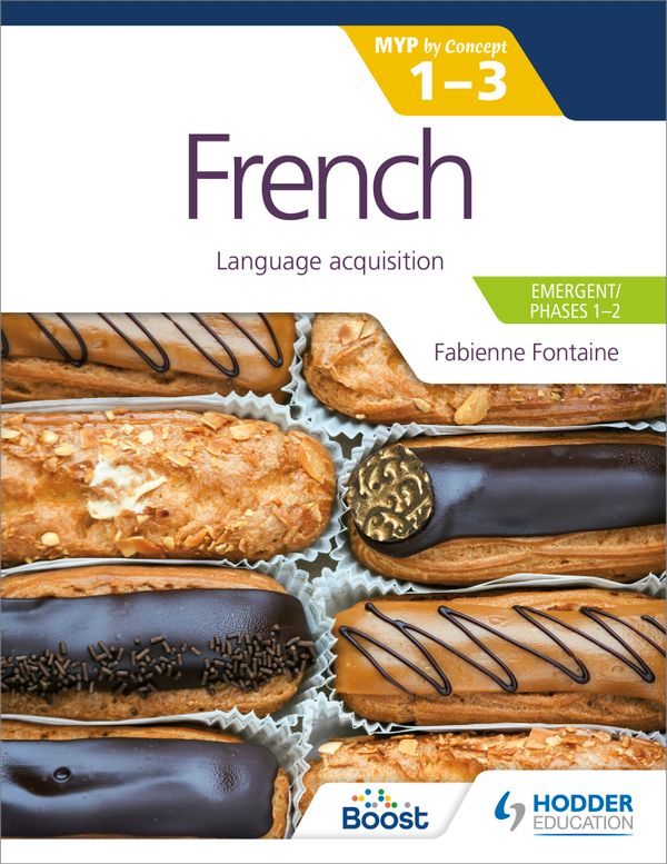 French for the IB MYP 1-3 (Emergent/Phases 1-2): MYP by Concept | 0:e upplagan
