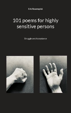 101 poems for highly sensitive persons : Struggle and Acceptance | 1:a upplagan