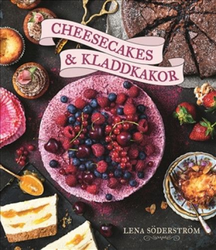 Cheesecakes och kladdkakor - Lena Söderström