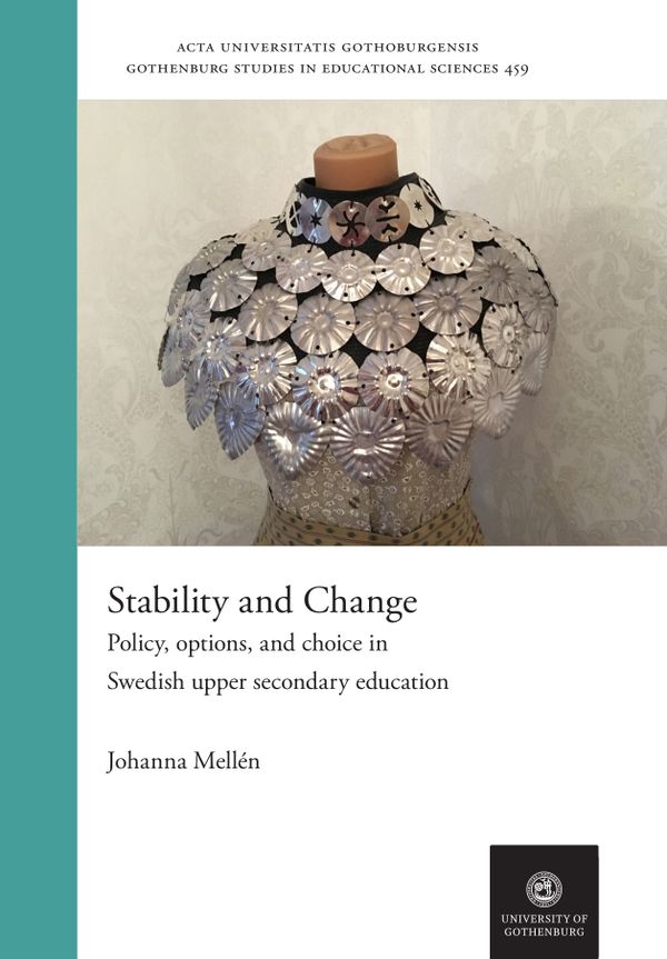 Stability and Change : Policy, options and choice in Swedish upper secondary education | 1:a upplagan