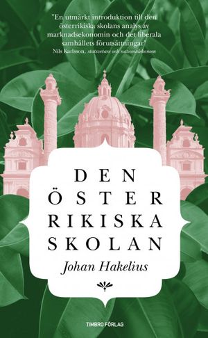 Den österrikiska skolann : En introduktion till humansitisk nationalekonomi |  2:e upplagan