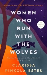 Women Who Run With The Wolves | 0:e upplagan