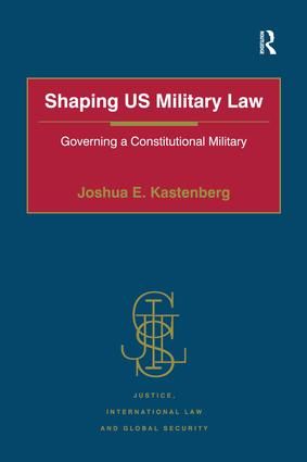 Shaping US Military Law | 1:a upplagan