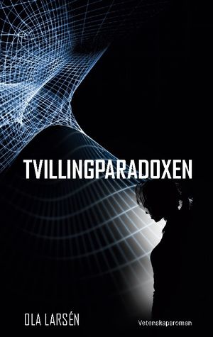 Tvillingparadoxen : På färd genom rum-tiden | 1:a upplagan