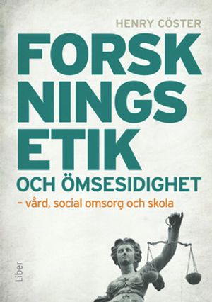 Forskningsetik och ömsesidighet - vård, social omsorg och skola | 1:a upplagan