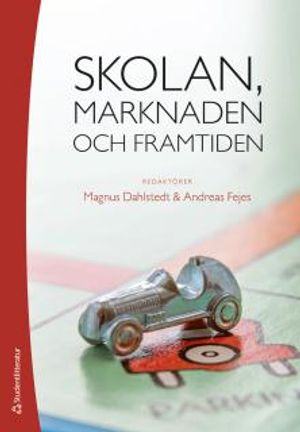 Skolan, marknaden och framtiden | 1:a upplagan