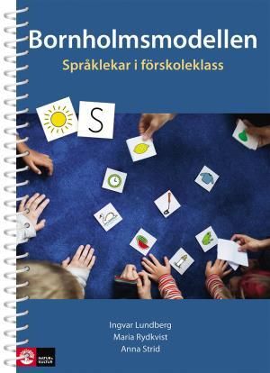 Bornholmsmodellen - Språklekar i förskoleklass, tr | 3:e upplagan