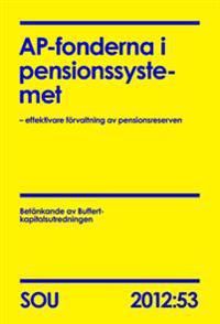 AP-fonderna i pensionssystemet : effektivare förvaltning av pensionsreserven | 0:e upplagan