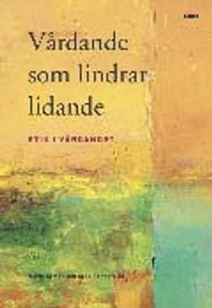 Vårdande som lindrar lidande |  2:e upplagan