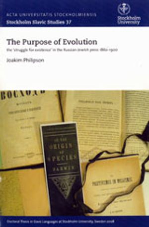 The Purpose of Evolution the 'struggle for existence' in the Russian-Jewish press 1860-1900