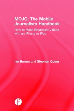 MOJO: The Mobile Journalism Handbook | 1:a upplagan