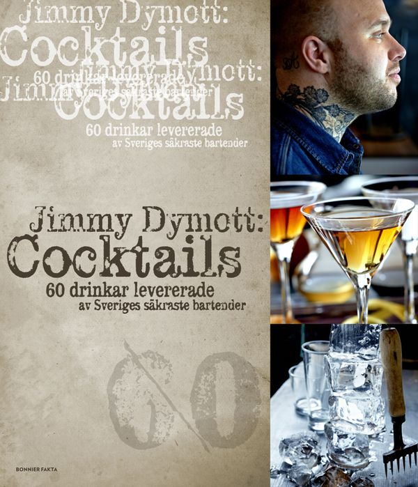Cocktails : 60 drinkar levererade av Sveriges säkraste bartender | 0:e upplagan