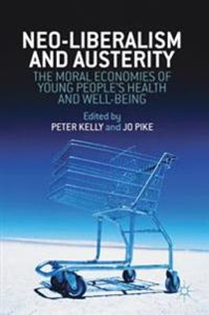 Neo-Liberalism and Austerity | 1:a upplagan