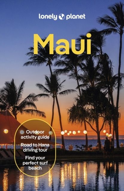 Lonely Planet Maui | 6:e upplagan