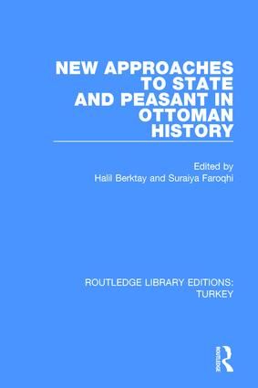 New Approaches to State and Peasant in Ottoman History | 1:a upplagan