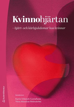 Kvinnohjärtan - hjärt- och kärlsjukdomar hos kvinnor | 4:e upplagan