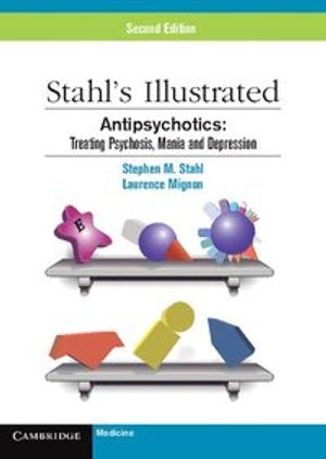 Stahl's Illustrated Antipsychotics |  2:e upplagan