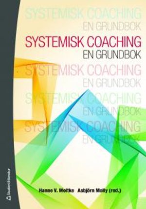 Systemisk coaching : en grundbok | 1:a upplagan