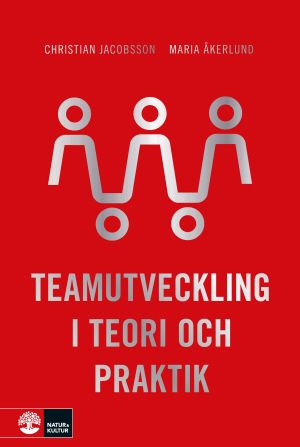 Teamutveckling i teori och praktik | 1:a upplagan