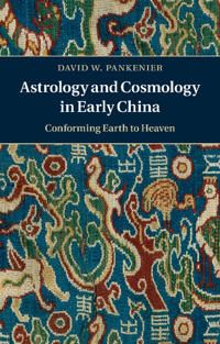 Astrology and Cosmology in Early China | 0:e upplagan