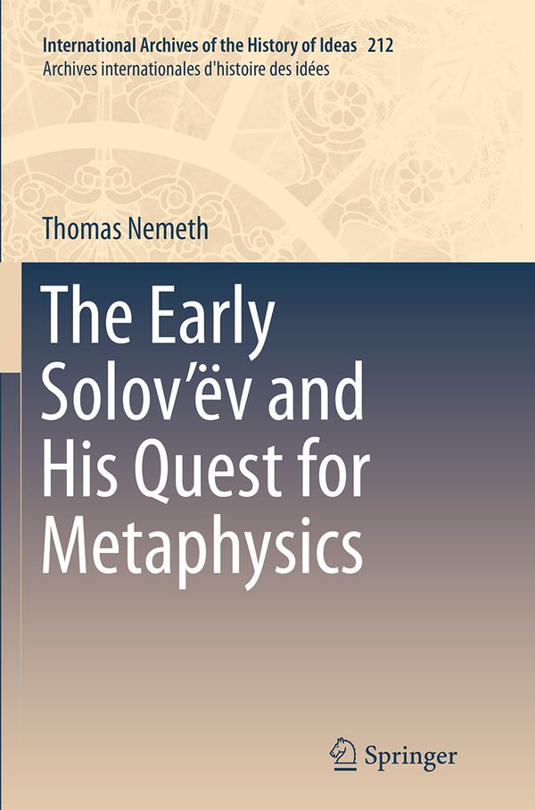 The Early Solov’ëv and His Quest for Metaphysics | 1:a upplagan