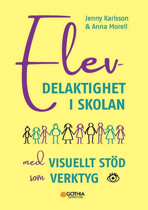 Elevdelaktighet i skolan : Med visuellt stöd som verktyg | 1:a upplagan