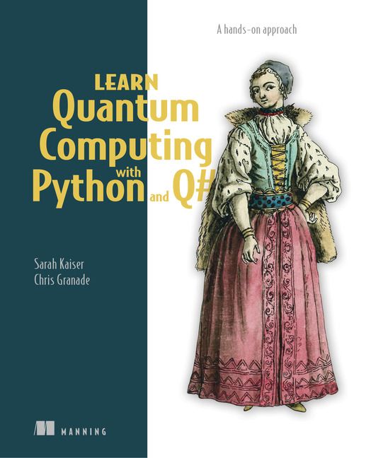 Learn Quantum Computing with Python and Q# | 0:e upplagan