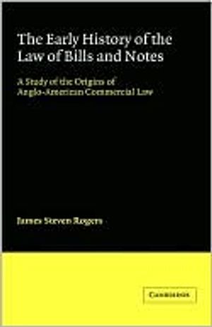 The Early History of the Law of Bills and Notes