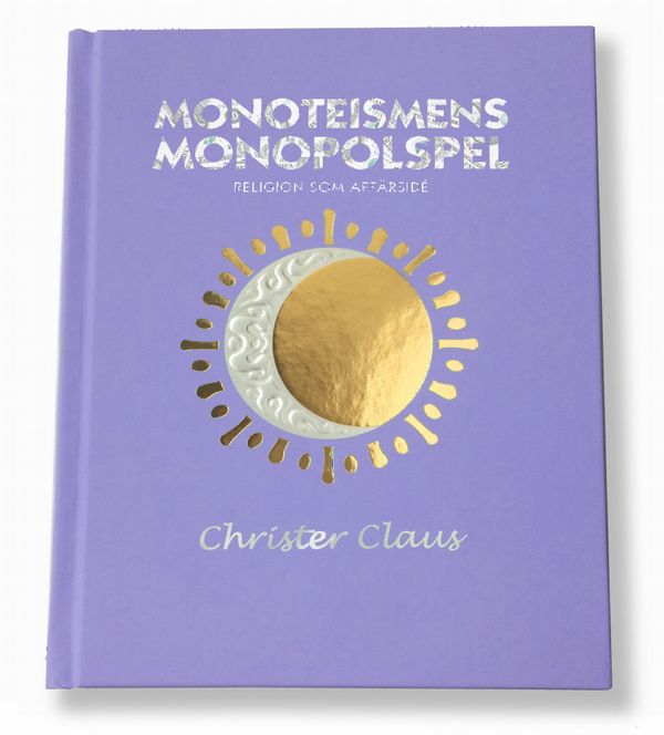 Monoteismens Monopolspel : Religion som affärsidé | 1:a upplagan