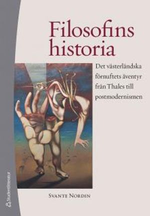 Filosofins historia : det västerländska förnuftets äventyr från Thales till postmodernismen | 3:e upplagan