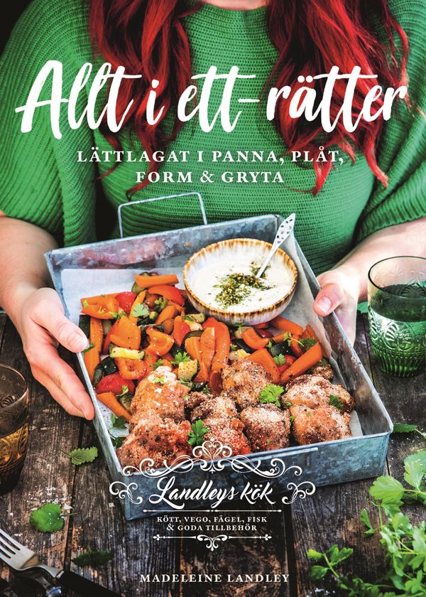 Allt i ett-rätter : Lättlagat i panna, plåt, form & gryta | 0:e upplagan