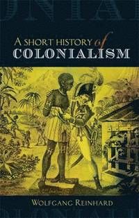 A Short History of Colonialism