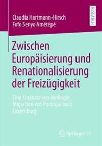 Zwischen Europäisierung und Renationalisierung der Freizügigkeit | 1:a upplagan