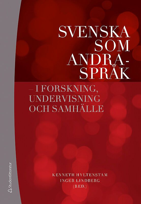 Svenska som andraspråk : i forskning, undervisning och samhälle | 2:a upplagan