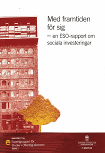 Med framtiden för sig. ESO-rapport 2020:1 : En ESO-rapport om sociala inves