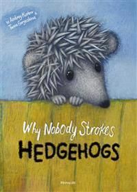 Why Nobody Strokes Hedgehogs | 1:a upplagan