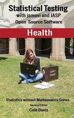 Statistical testing with jamovi and JASP open source software Health