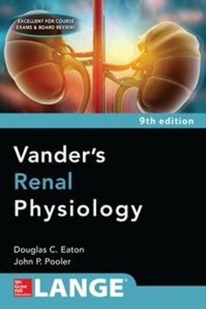 Vanders Renal Physiology, Ninth Edition