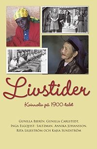 Livstider : kvinnoliv på 1900-talet | 1:a upplagan
