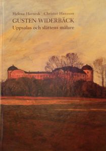 Gusten Widerbäck : Uppsalas och slättens målare