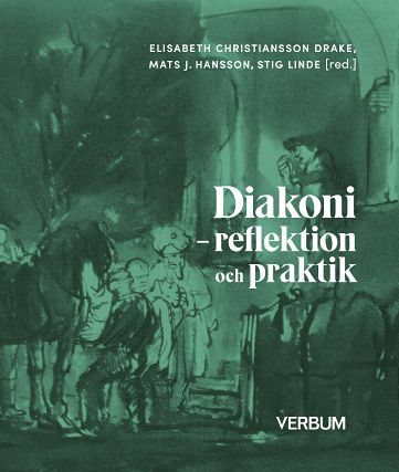 Diakoni – reflektion och praktik | 1:a upplagan