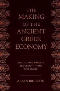 The Making of the Ancient Greek Economy