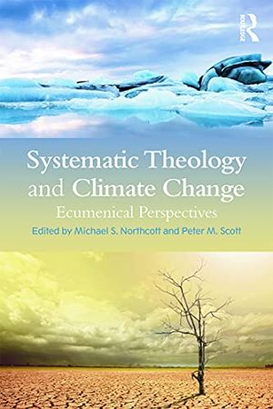 Systematic theology and climate change - ecumenical perspectives