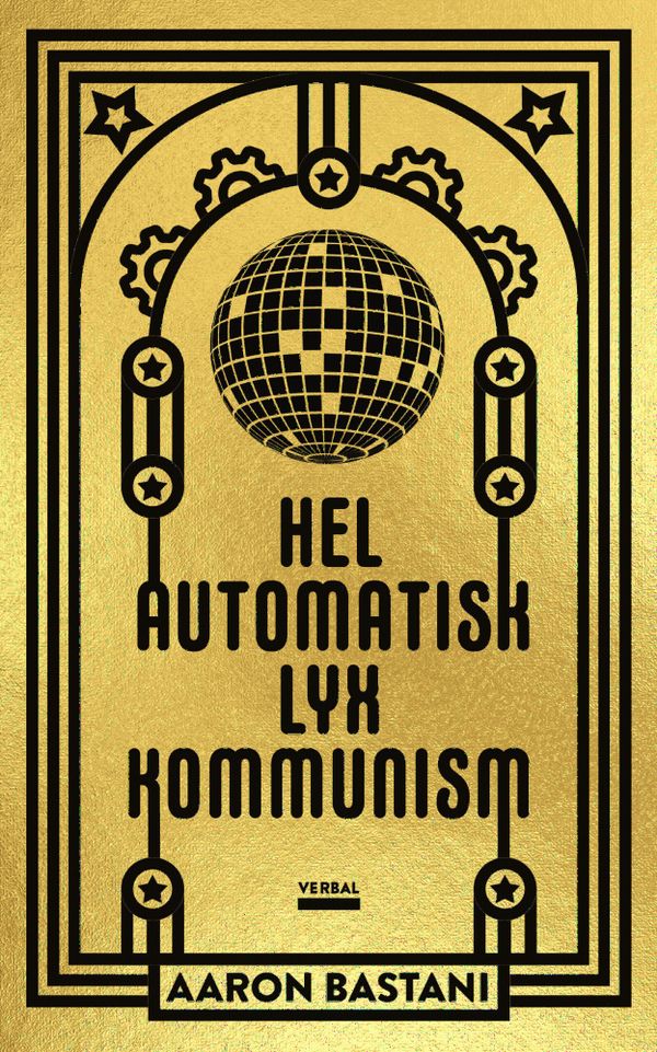 Helautomatisk lyxkommunism | 0:e upplagan