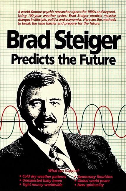 Brad Steiger Predicts the Future | 0:e upplagan