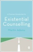 A Concise Introduction to Existential Counselling