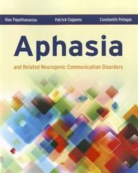 Aphasia And Related Neurogenic Communication Disorders | 0:e upplagan