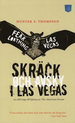 Skräck och avsky i Las Vegas : en vild tripp till hjärtat av The American Dream