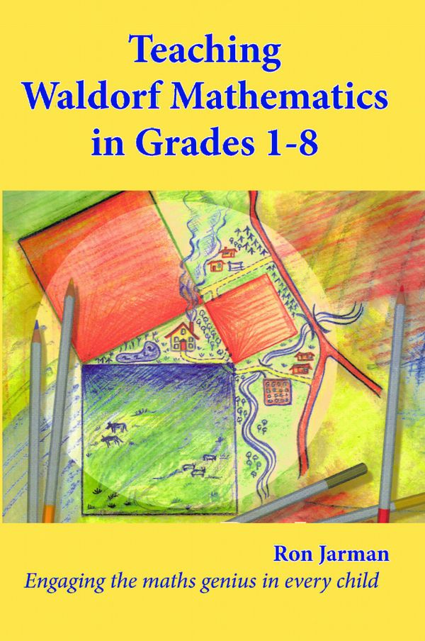Teaching Waldorf Mathematics in Grades 1-8 | 2:a upplagan