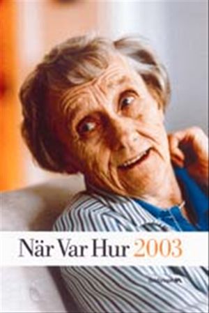 När Var Hur 2003